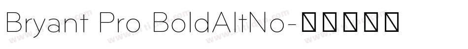 Bryant Pro BoldAltNo字体转换